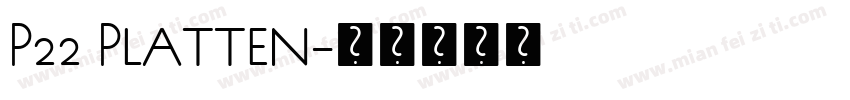 P22 Platten字体转换
